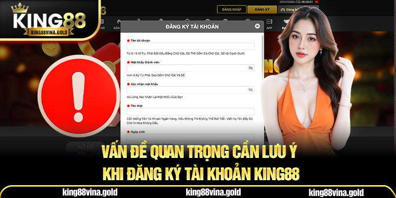 Vấn đề quan trọng cần lưu ý khi đăng ký tài khoản King88