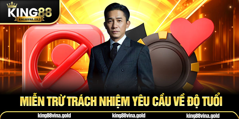 Miễn trừ trách nhiệm yêu cầu về độ tuổi